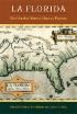 Book Cover La Florida: Five Hundred Years of Hispanic Presence