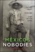 Book Cover México’s Nobodies: The Cultural Legacy of the Soldadera and Afro-Mexican Women