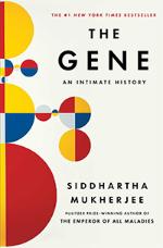 "The Gene" by Siddhartha Mukherjee